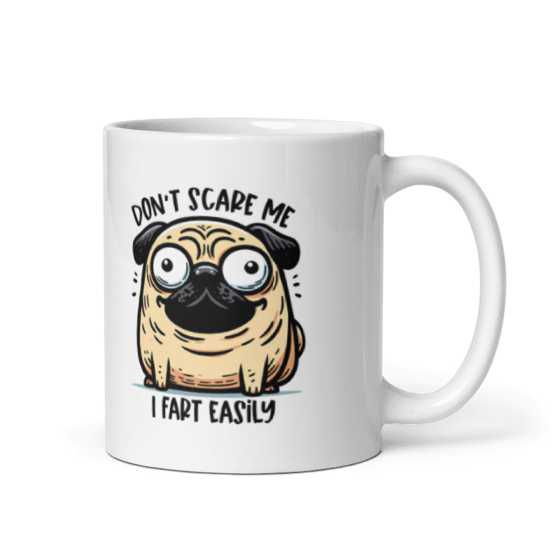 Don't Scare Me I Fart Easily Funny 11oz Mug
