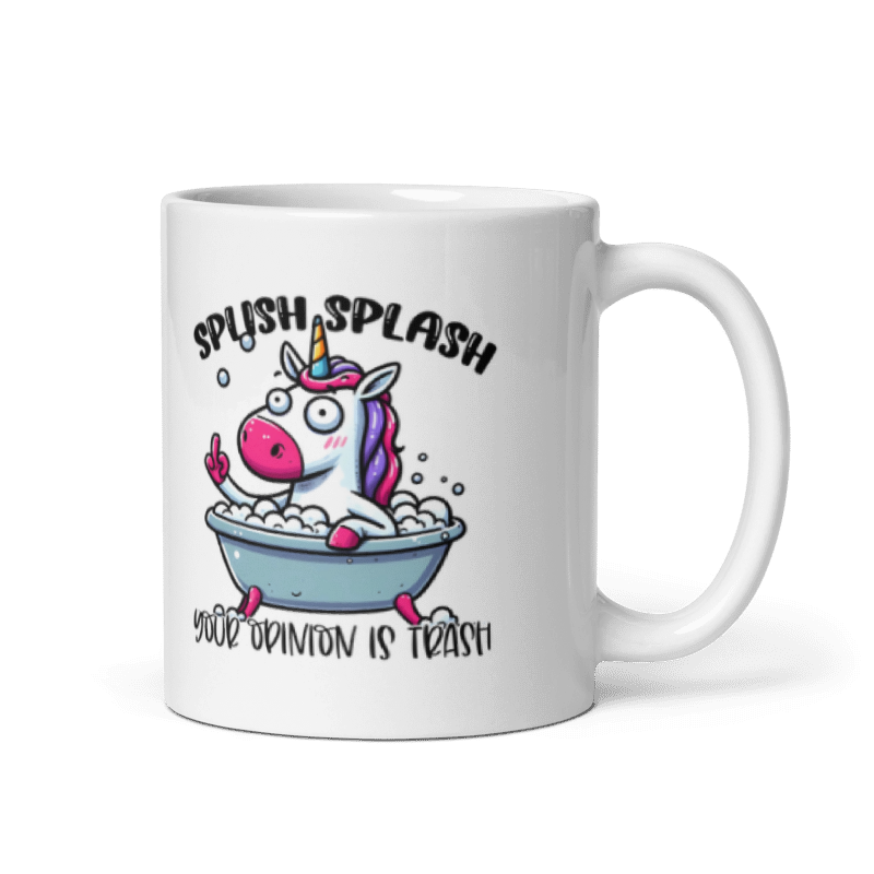 Splish Spash Your Opinion Is Trash Funny 11oz Mug