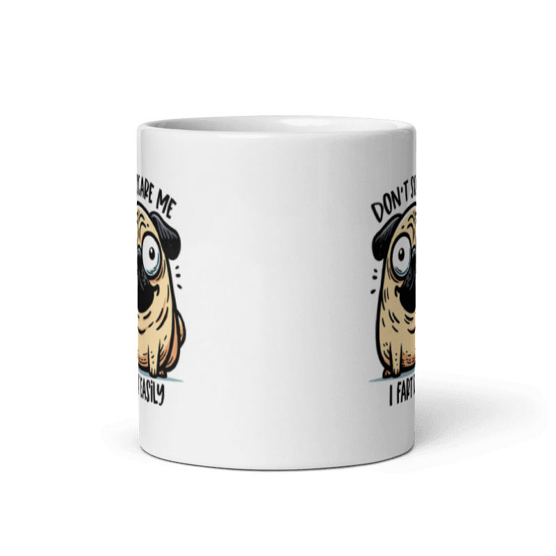 Don't Scare Me I Fart Easily Funny 11oz Mug