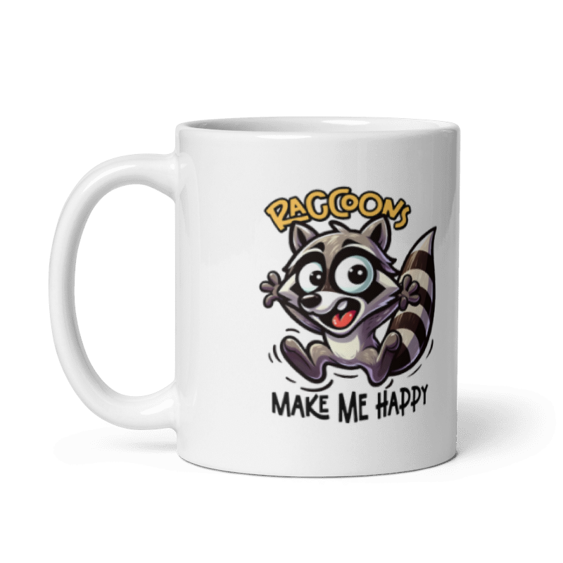 Raccoons Make Me Happy Funny 11oz Mug