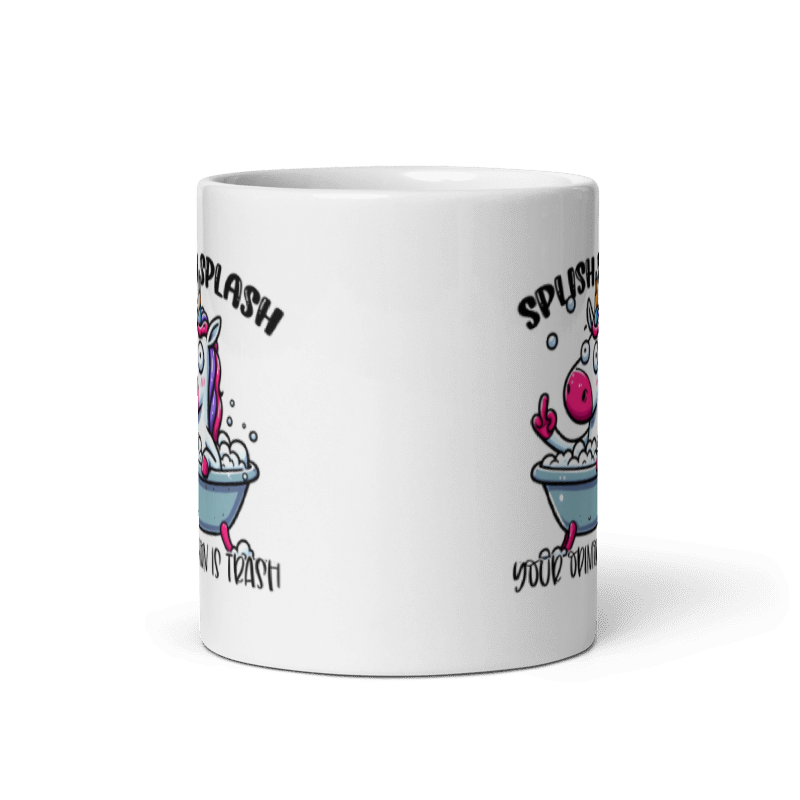 Splish Spash Your Opinion Is Trash Funny 11oz Mug