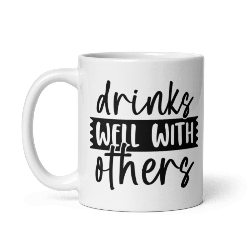 Drinks Well With Others Mug
