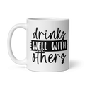 Drinks Well With Others Mug