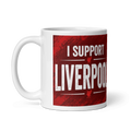 I support Liverpool Funny Printed Mug