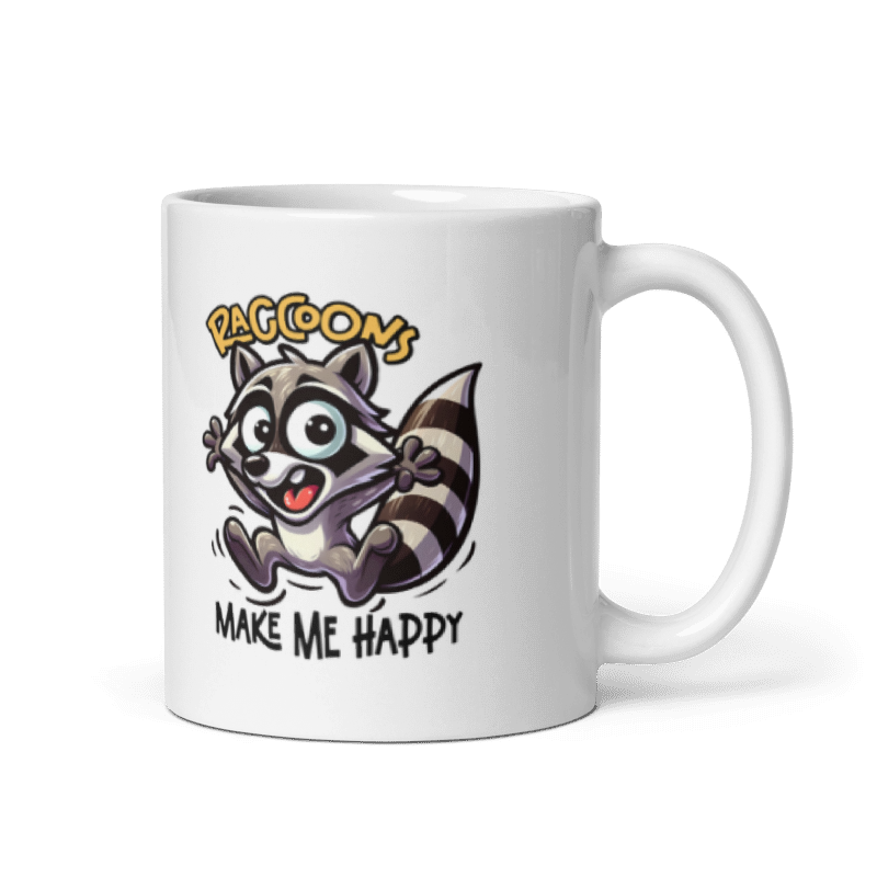 Raccoons Make Me Happy Funny 11oz Mug