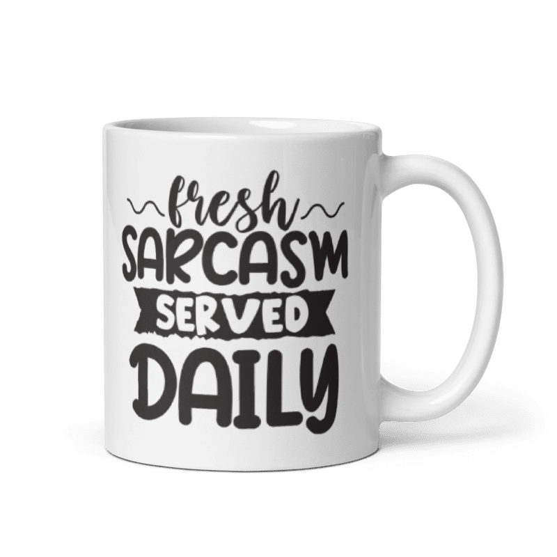 Fresh Sarcasm Served Daily Mug