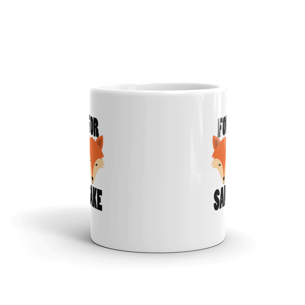 For Fox Sake Funny 11oz Mug