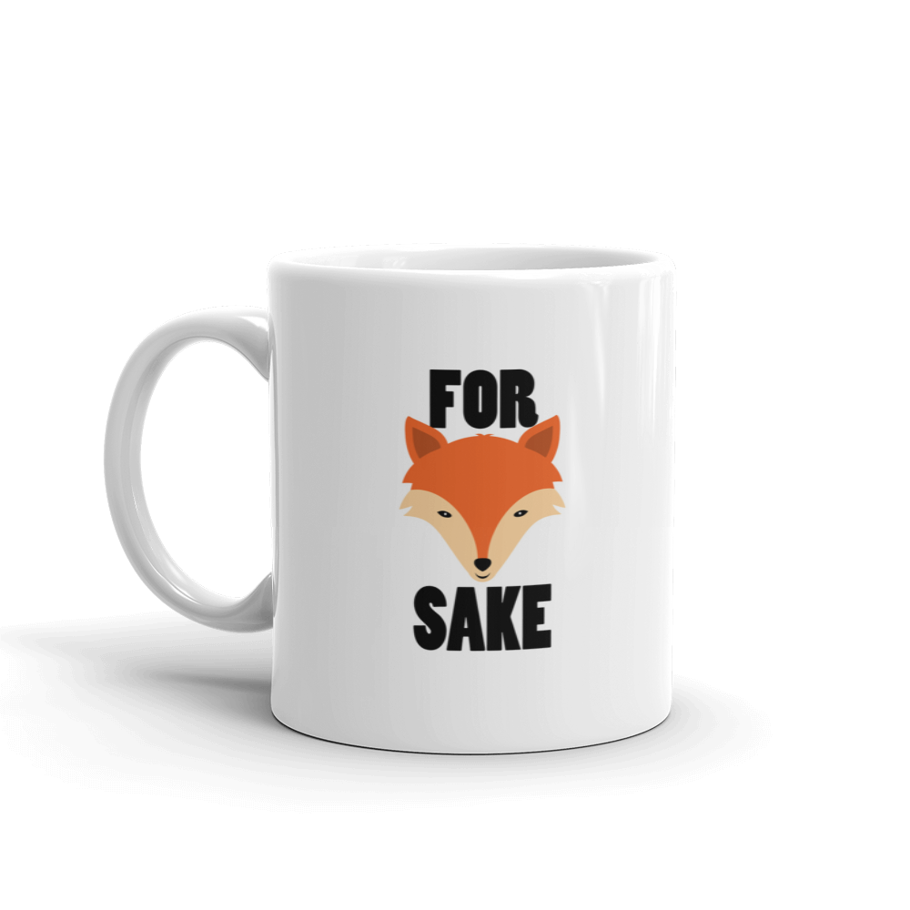 For Fox Sake Funny 11oz Mug