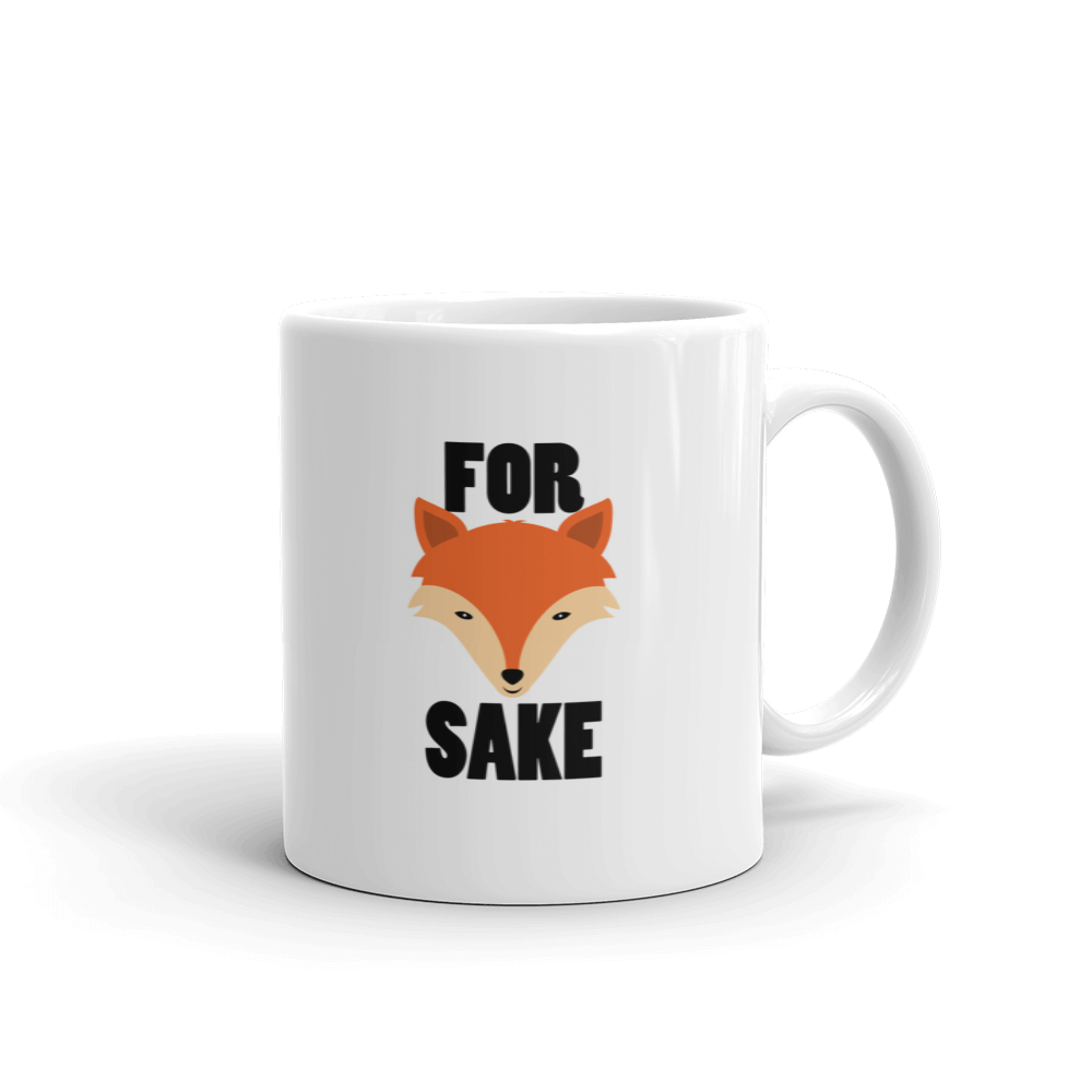 For Fox Sake Funny 11oz Mug