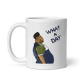 What A Day Funny 11oz Mug