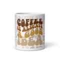 Coffee Is Always A Good Idea Design Mug 11oz Mug
