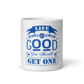 Life Is Good Sarcastic Mug 11oz Mug