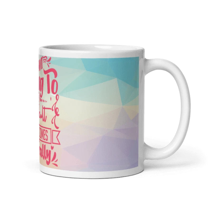 I'm Not Trying To Be Difficult Sarcastic Mug 11oz Mug